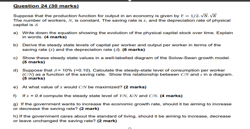 Question 24 (30 marks) Suppose that the production function for output