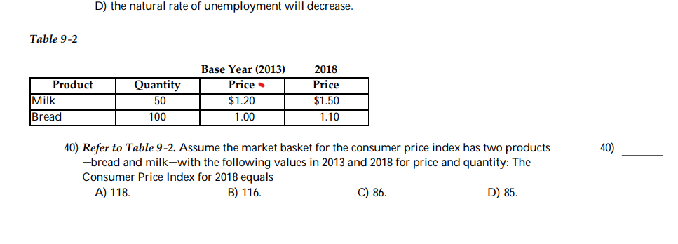 D) the natural rate of unemployment will decrease. Table 9-2 Base