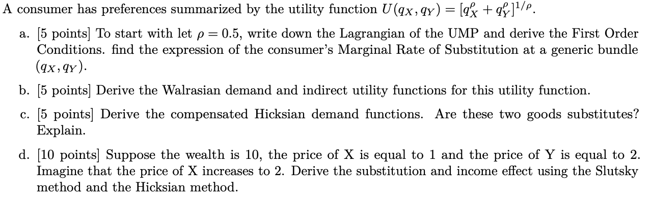  A consumer has preferences summarized by the utility function U(qX, qY