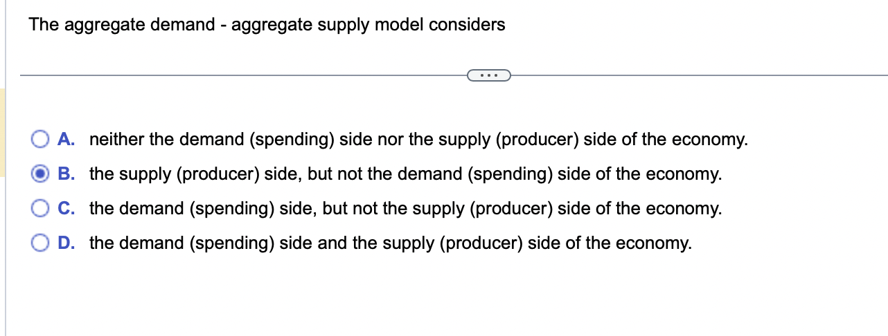 send me typed answer!! The aggregate demand aggregate supply model considers (:)