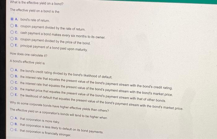 on a bond is the O A. bond's rate of return. O