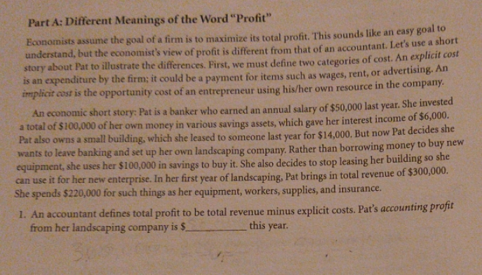 implicit cost? Part A: Different Meanings of the Word "Profit" Economists assume
