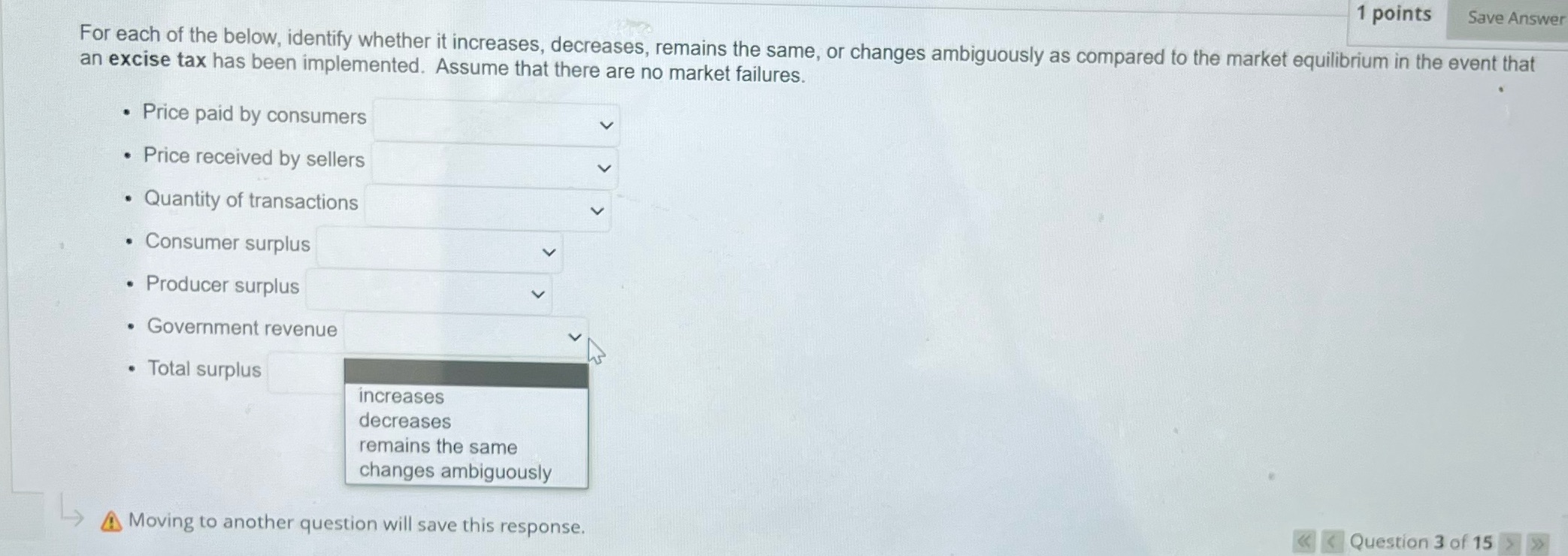  1 points Save Answer For each of the below, identify whether