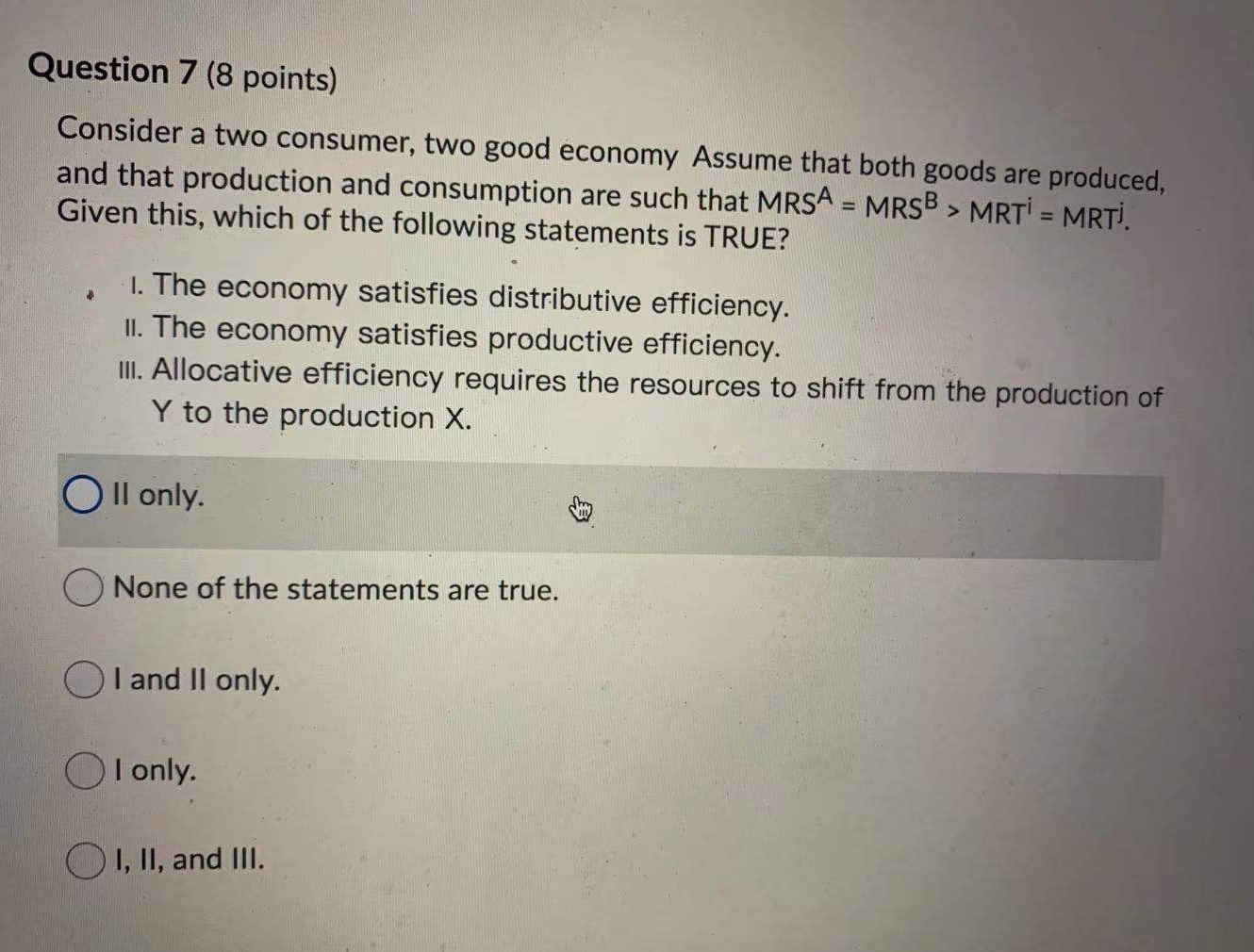 Consider a two consumer, two good economy Assume that both goods are