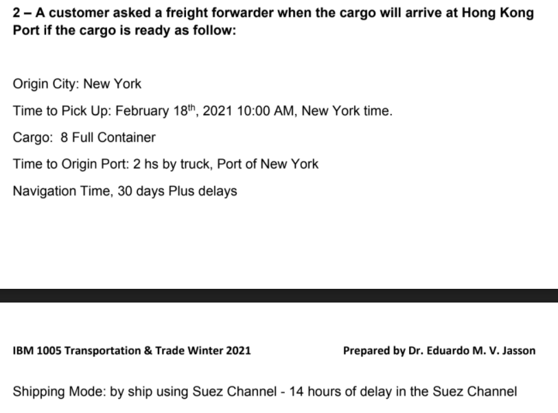 same 2 hours to the hotel. Shipping Mode: You need to decide
