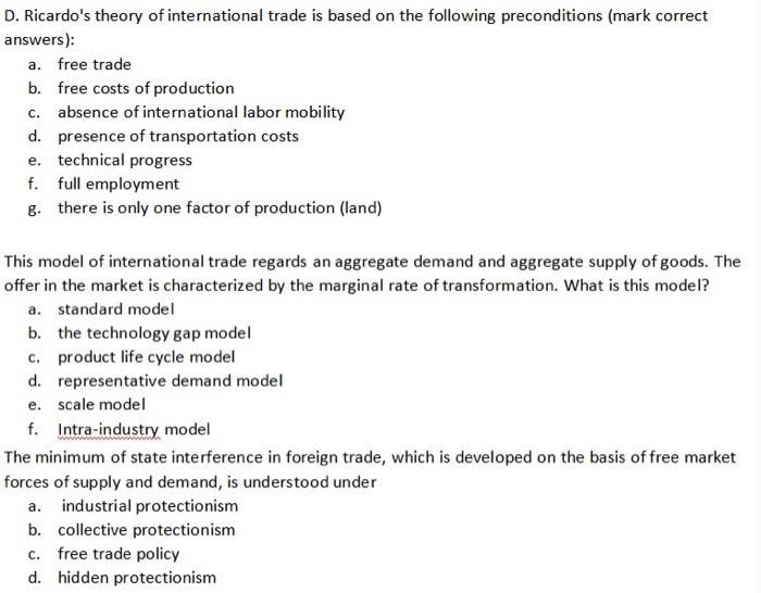 D. Ricardo's theory of international trade is based on the following preconditions