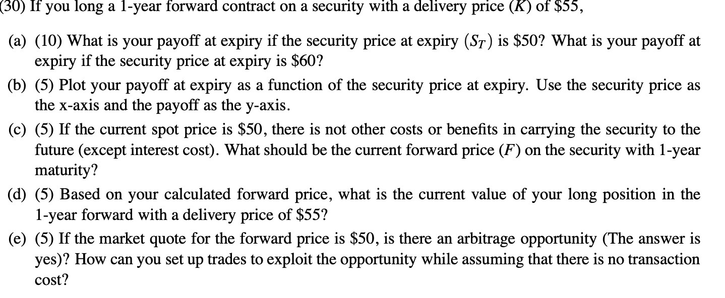 with a delivery price (K) of $55, (a) (10) What is your