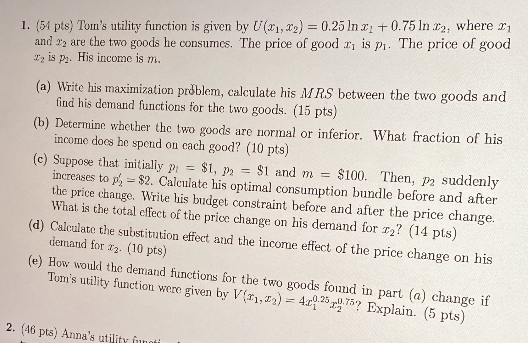 given by U(x1, X2) = 0.25 In x1 + 0.75 In x2,