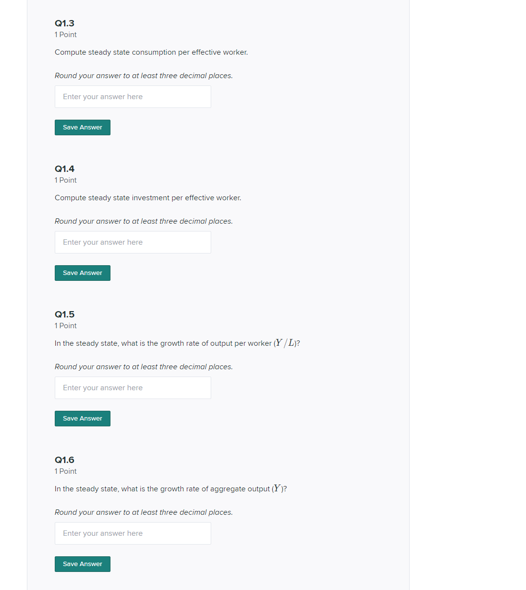 Q1.3 Point Compute steady state consumption per effective worker. Round your