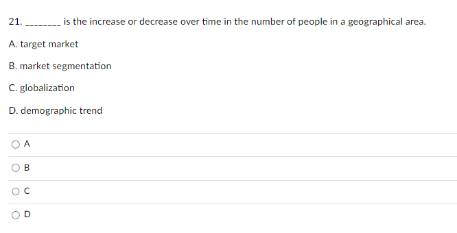  21. ________ la the increase or decrease over time in the