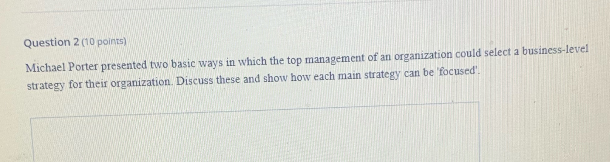 which the top management of an organization could select a business-level strategy