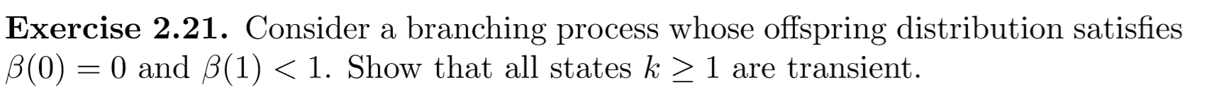 0 and (l) < 1. Show that all states k 2 1