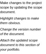  Make changes to the project scope by updating the scope document.