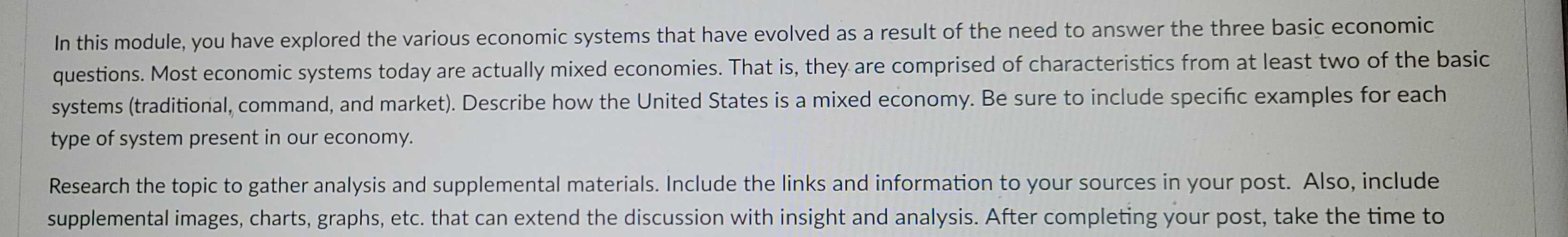 In this module, you have explored the various economic systems that