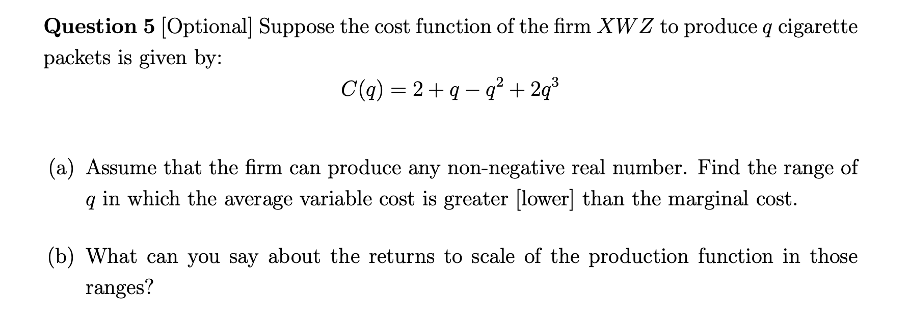 WZ to produce q cigarette packets is given by: C(11) =2+qq2+2q3 (a)