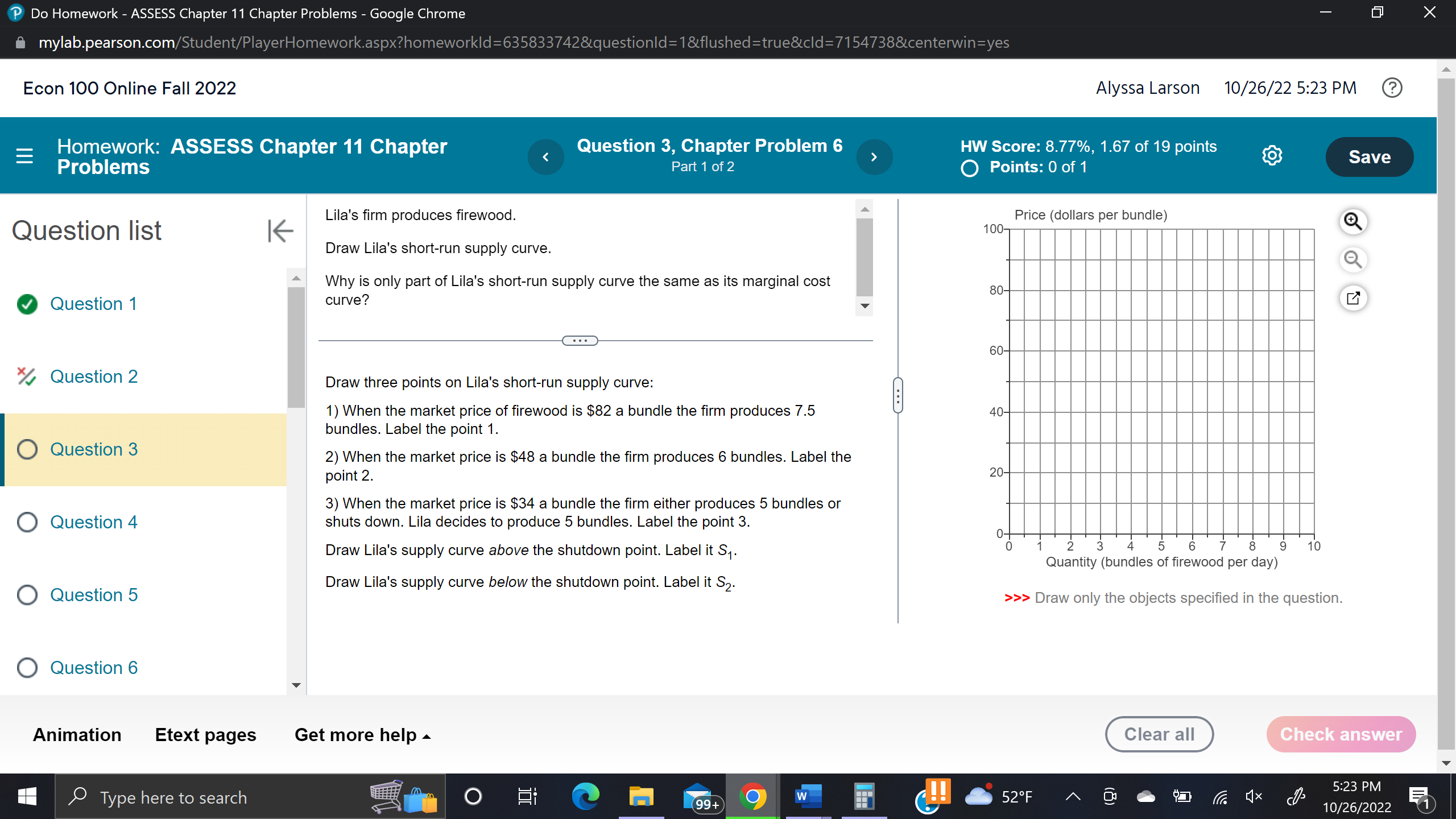 X mylab.pearson.com/Student/PlayerHomework.aspx?homeworkld=635833742&questionld=1&flushed=true&cld=7154738&centerwin=yes Econ 100 Online Fall 2022 Alyssa Larson 10/26/22 5:23 PM