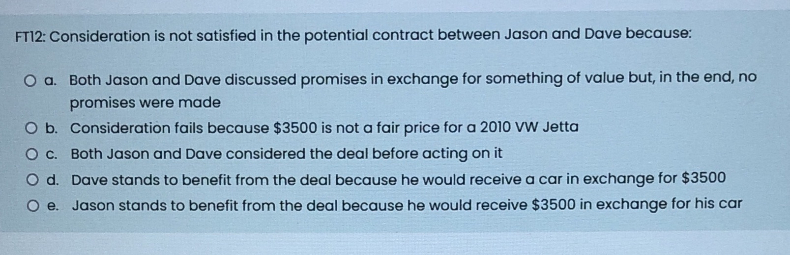 and Dave because: O a. Both Jason and Dave discussed promises in