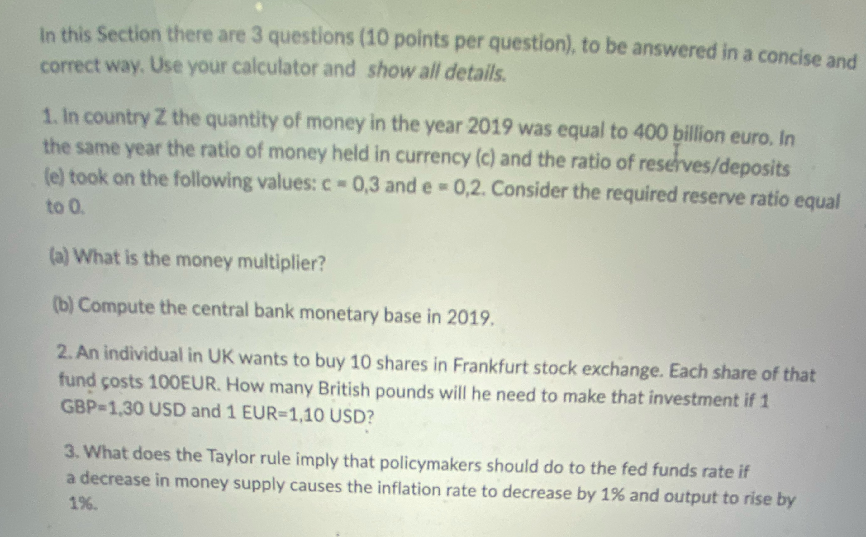 to be answered in a concise and correct way. Use your calculator