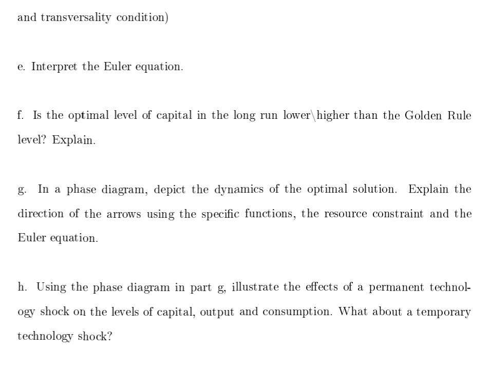 the basic dynamic general equilibrium model discussed in class and answer the