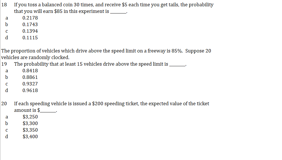 do all your calculations in Excel without rounding. Consider the following probability