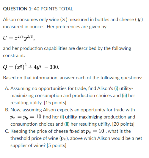  QUESTION 1: 4D POINTS TOTAL Alison consumes only.f wine {2:} measured