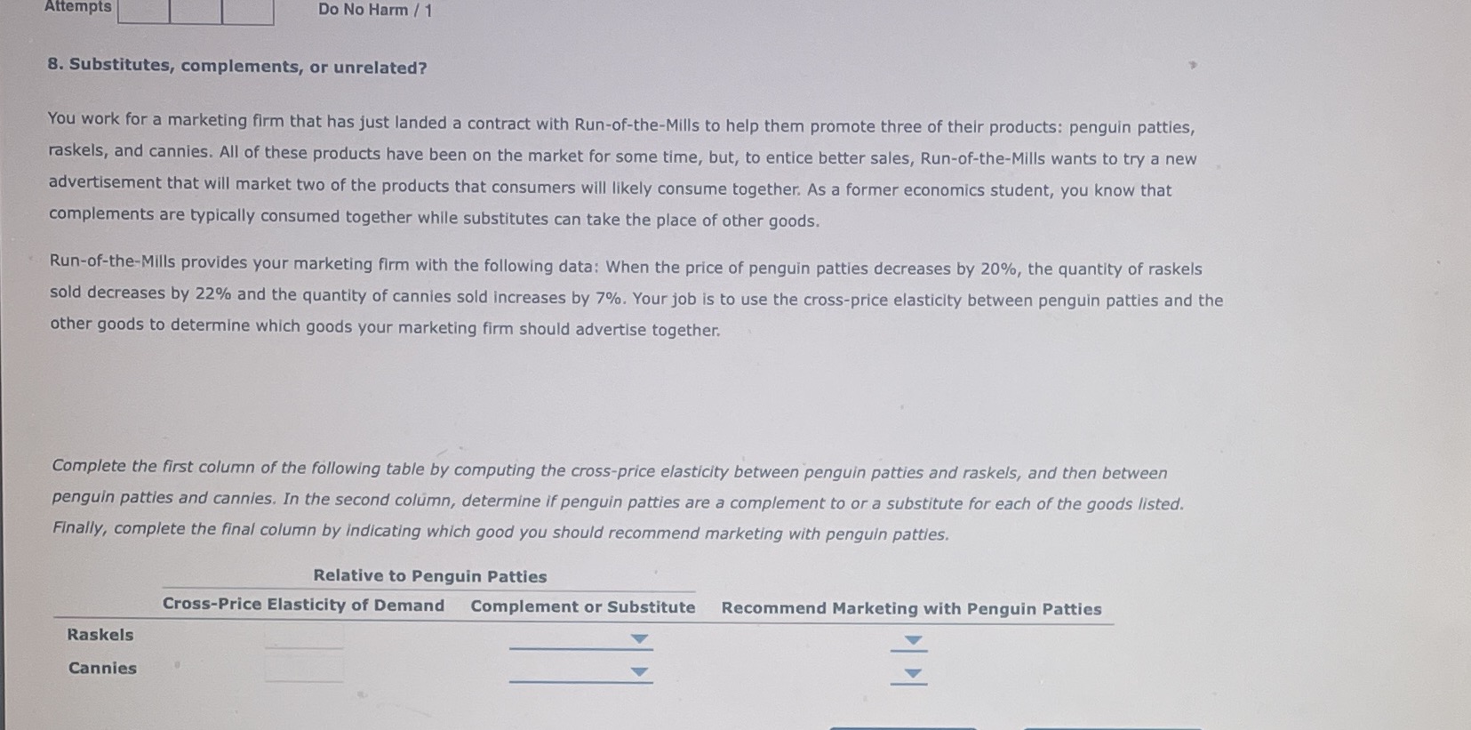 Attempts Do No Harm / 1 8. Substitutes, complements, or unrelated?
