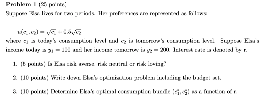 please show work and explain thank you! Problem 1 (25 points)
