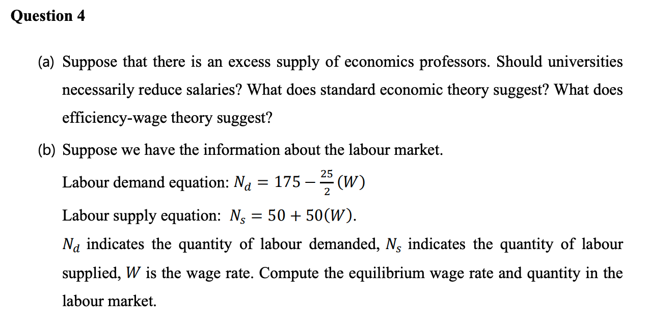supply of economics professors. Should universities necessarily reduce salaries? What does standard