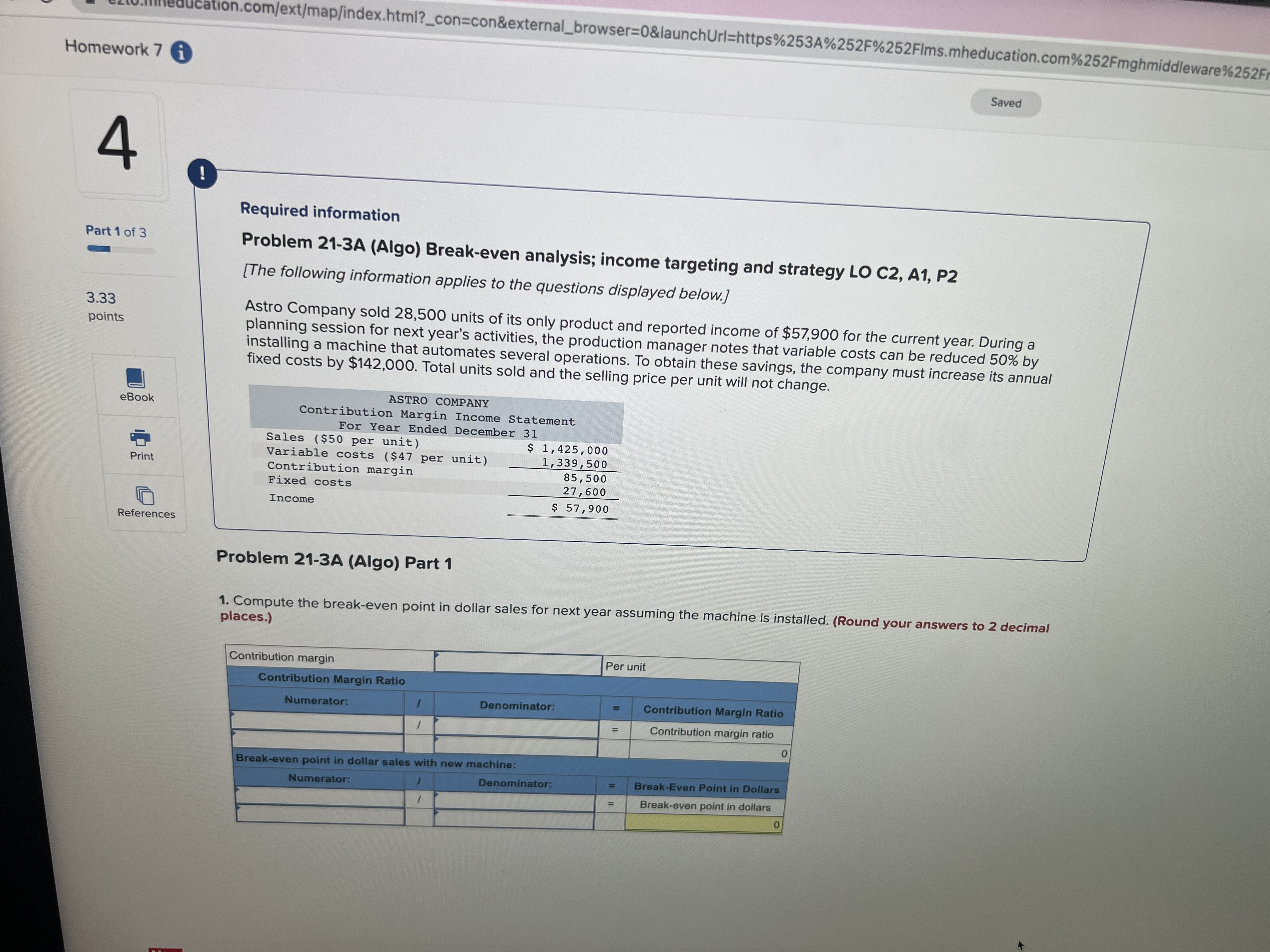  ation.com/ext/map/index.html?_con=con&external_browser=0&launchUrl=https%253A%252F%252FIms.mheducation.com%252Fmghmiddleware%252F Homework 7 i Saved 4 ! Required information Part 1