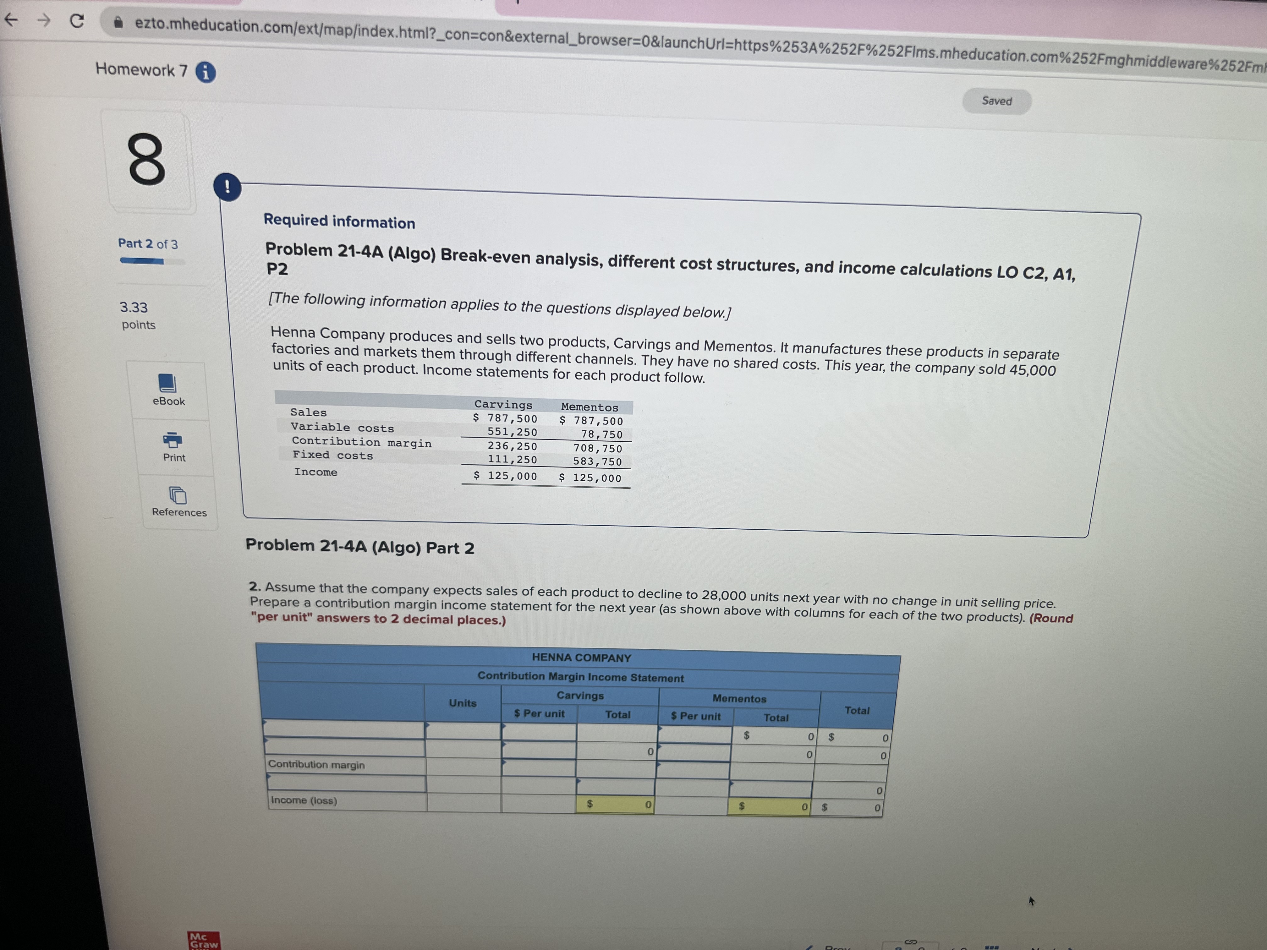 costs 27 , 600 Income $ 57, 900 References Problem 21-3A (Algo)