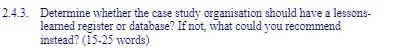 2.4.3. Determine whether the case study organisation should have a lessons-