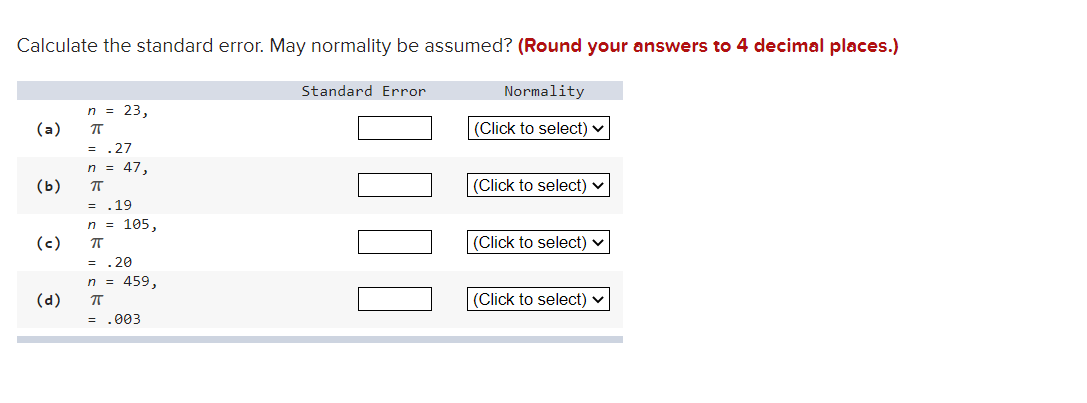 normality be assumed? (Round your answers to 4 decimal places.) Standard Er'r'ar'