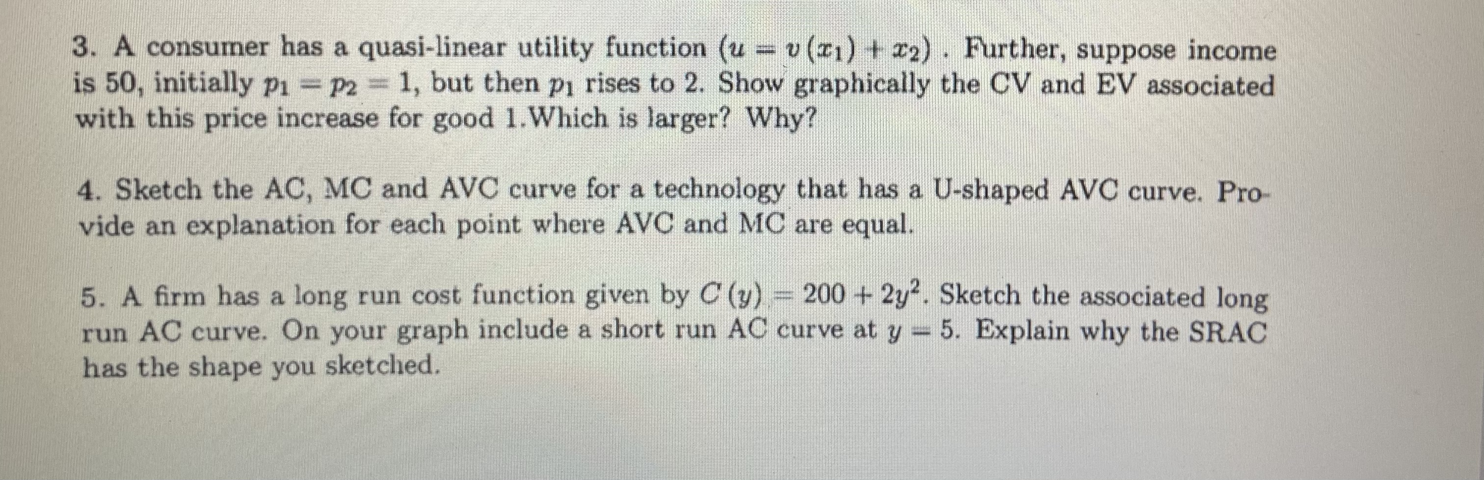 3. A consumer has a quasi-linear utility function (u - v
