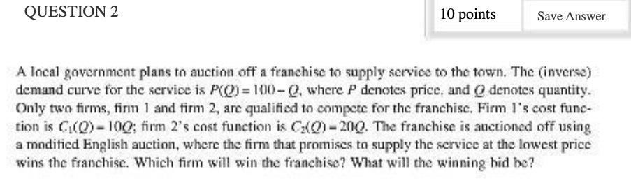 auction off a franchise to supply service to the town. The (inverse)