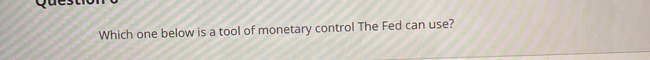 can use ue Which one below is a tool of monetary control