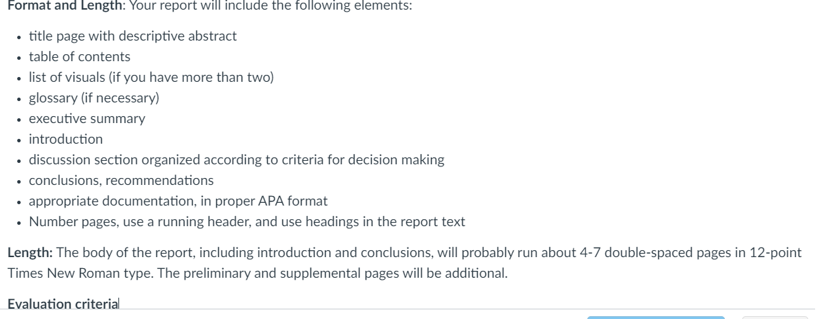 The report will highlight criteria for decision making in its structure. Purpose: