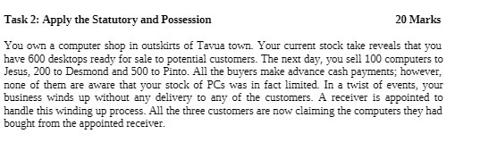 Task 2: Apply the Statutory and Possession 20 Marks You own