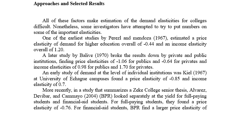 Education Demand Before we examine some elasticity estimates, we need to consider