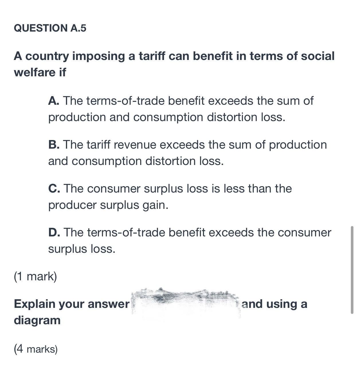 benefit exceeds the sum of production and consumption distortion loss. B. The