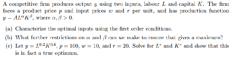 and capital K. The firm faces a product price p and input