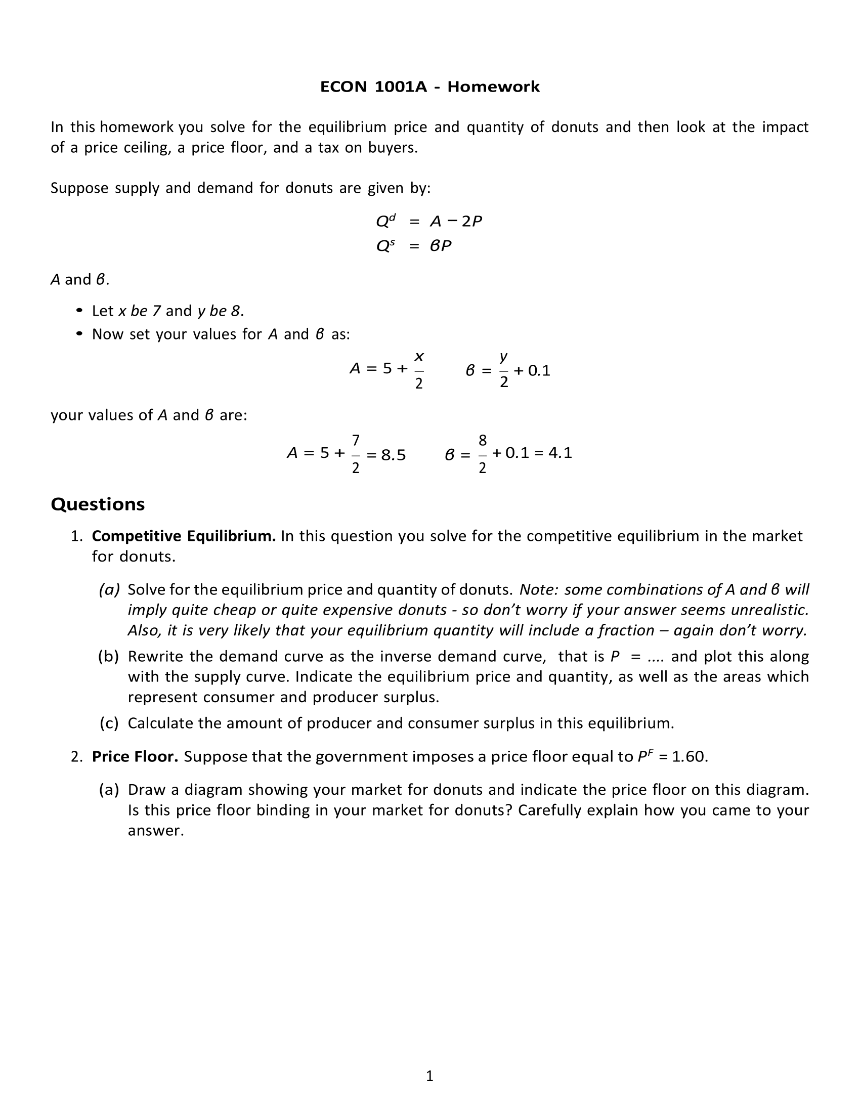 ECON 1001A - Homework In this homework you solve for the