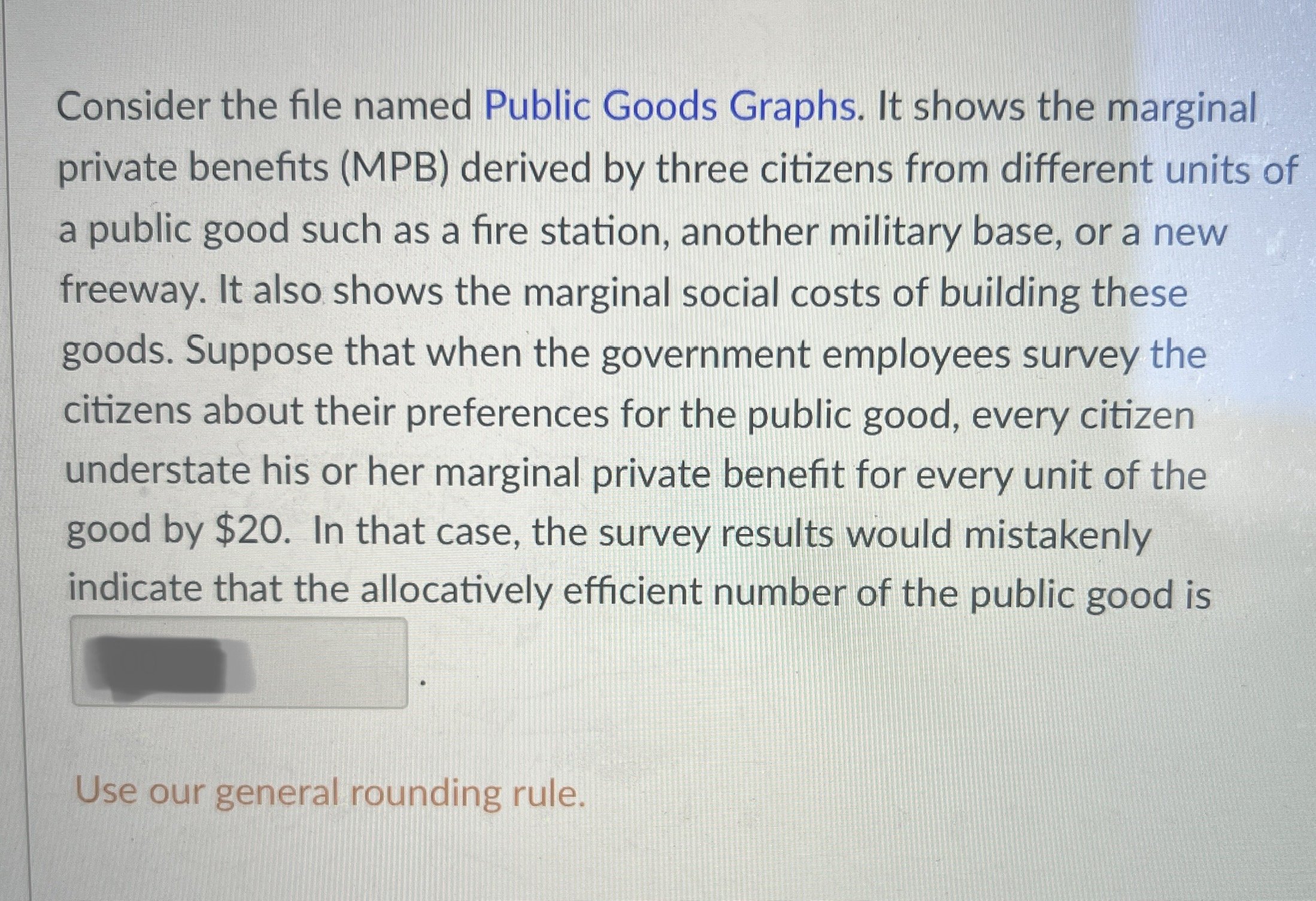 please. Thank you. Consider the file named Public Goods Graphs. It shows