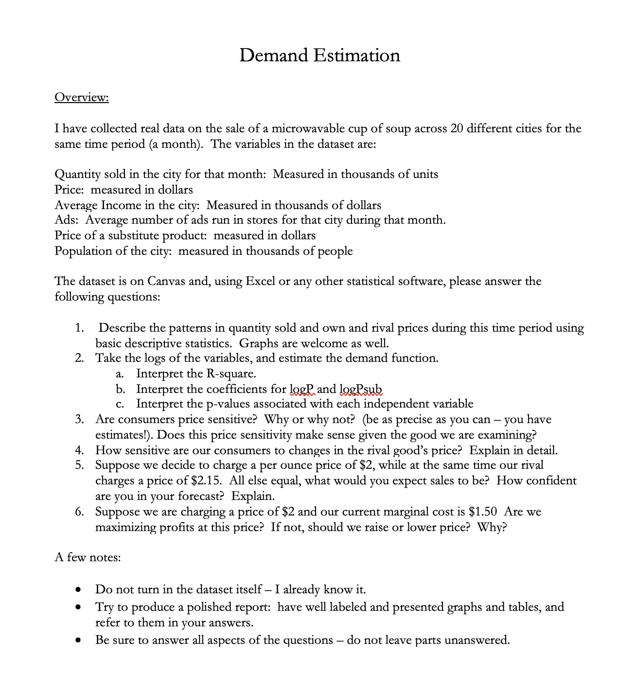 Demand Estimation Overview: I have collected real data on the sale