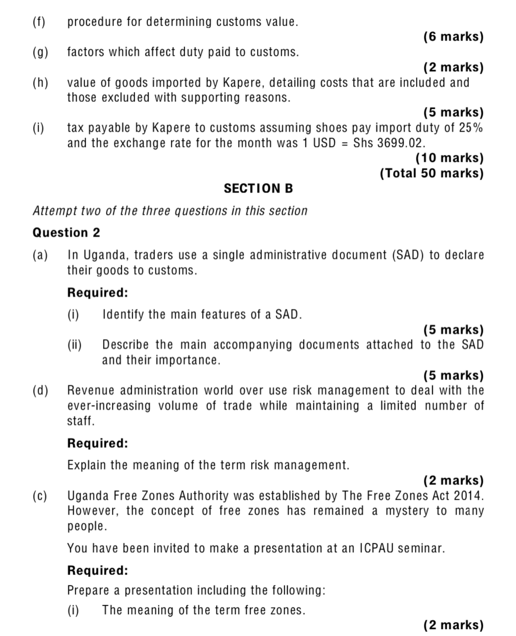 Questions (1') (9) (h) procedure for determining customs value. (6 marks)