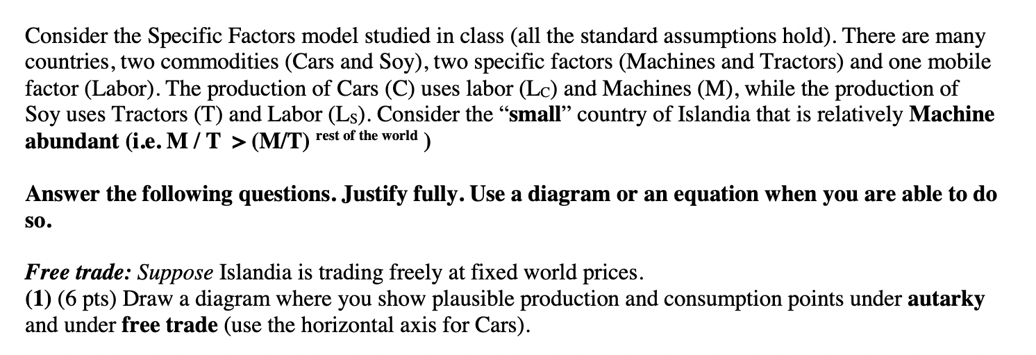  Consider the Specific Factors model studied in class (all the standard