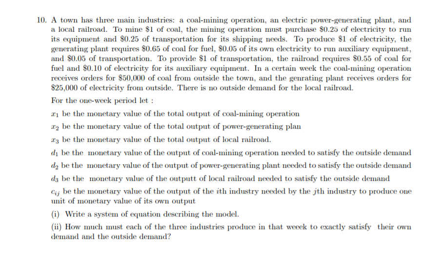  10. A town has three main industries: a coalmining operation, an