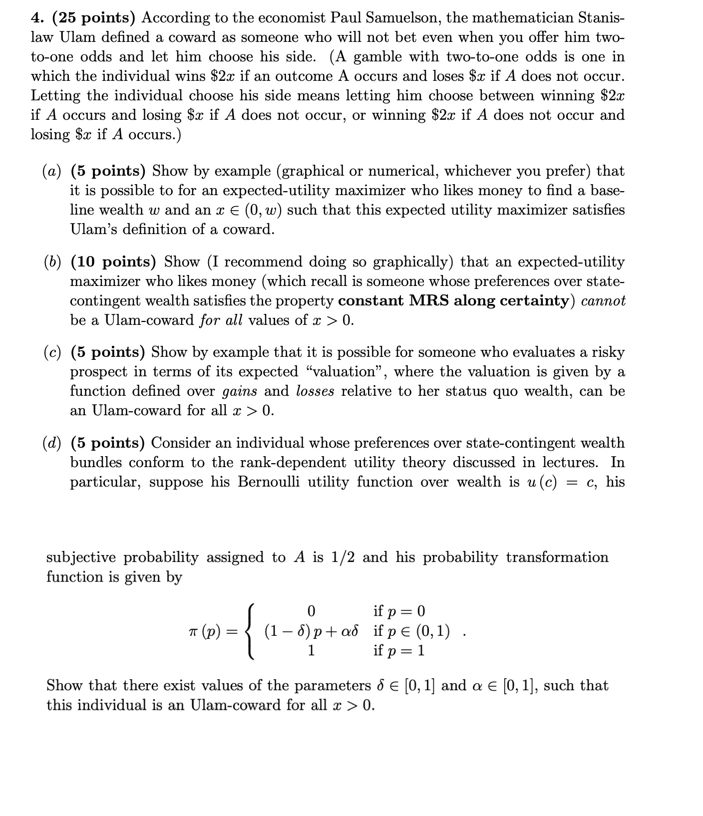 4. (25 points) According to the economist Paul Samuelson, the mathematician