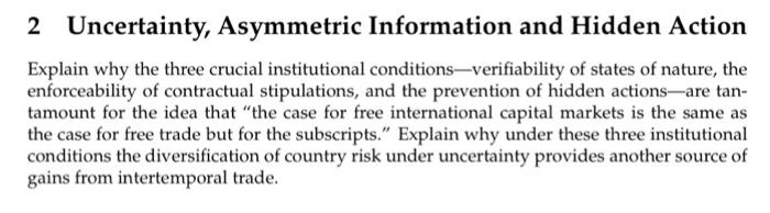 Explain why the three crucial institutional conditionsverifiability of states of nature, the