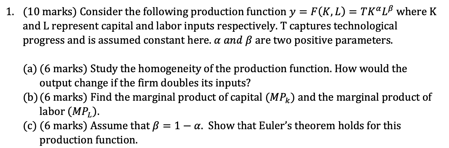 (K, L) = TK'ILB where K and L represent capital and labor