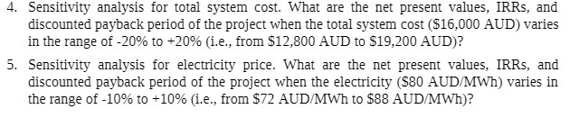 present values, IRRs, and discounted payback period of the project when the